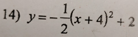 y=- 1/2 (x+4)^2+2