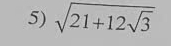 sqrt(21+12sqrt 3)