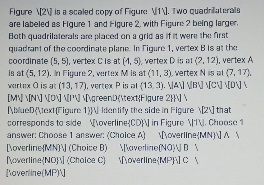 Solved: Figure [2] is a scaled copy of Figure [1]. Two quadrilaterals ...