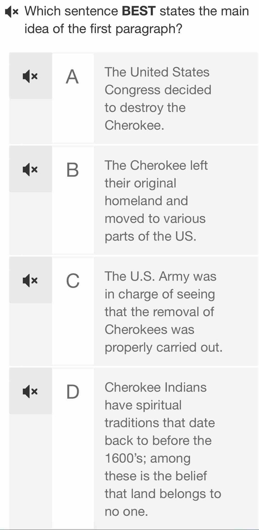 × Which sentence BEST states the main 
idea of the first paragraph? 
no one.