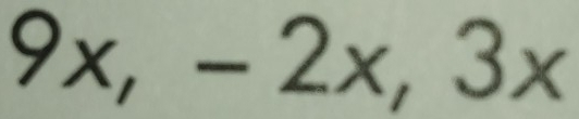 9x, -2x, 3x