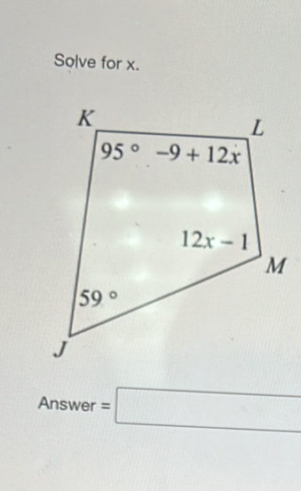 Solve for x.
Answer =□