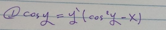 cos y=y'(cos^2y-x)