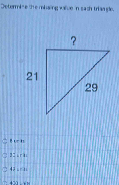 Solved: Determine the missing value in each triangle. 8 units 20 units ...