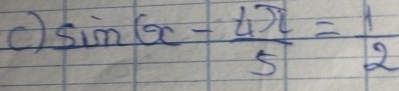 sin 6x- 4x/5 = 1/2 