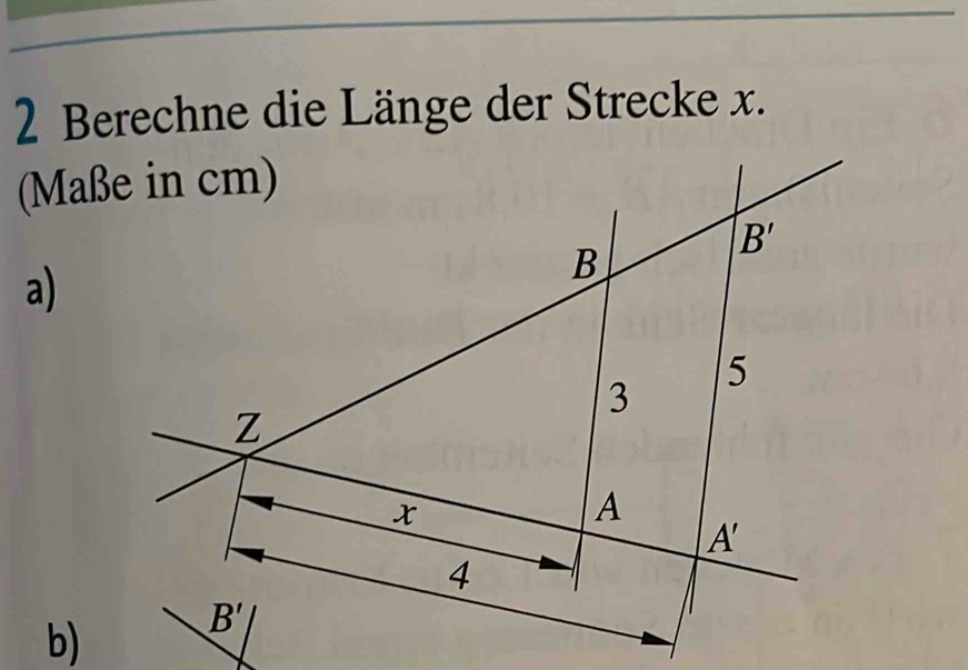 Berechne die Länge der Strecke x.
a)
b)