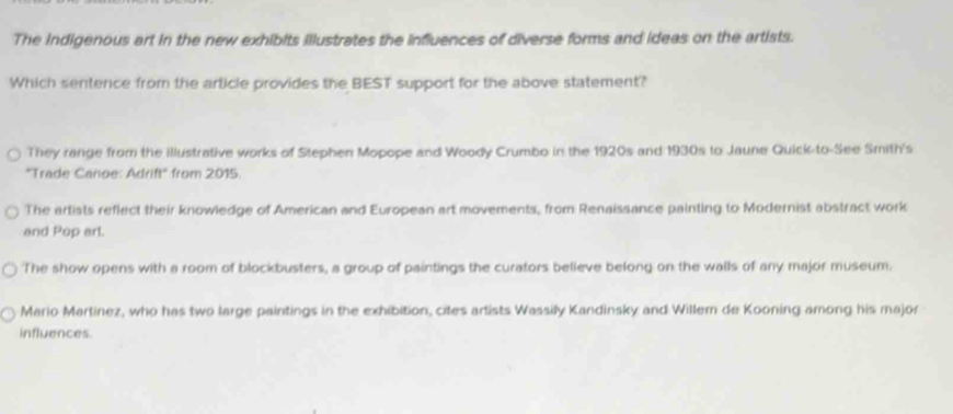 Solved: The indigenous art in the new exhibits illustrates the ...