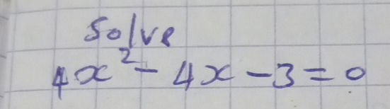 Solve
4x^2-4x-3=0