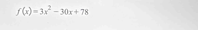 f(x)=3x^2-30x+78