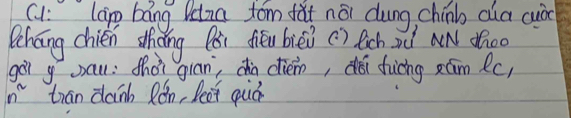 C1: lāng bāng Pàia fóm fǎt nái dung, chinb aia cuò 
Qcháng chién hǎng (ài fiēu biēi () Rch o aw dhoo 
gor y pau: thàt giān, cha ciem, éi fiéng eām Rc,
n^2 tran dainh Rón, Deei quú