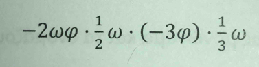 -2omega varphi ·  1/2 omega · (-3varphi )·  1/3 omega