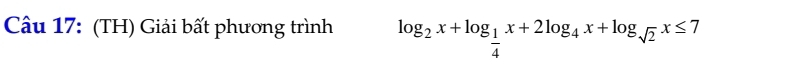 (TH) Giải bất phương trình log _2x+log _ 1/4 x+2log _4x+log _sqrt(2)x≤ 7