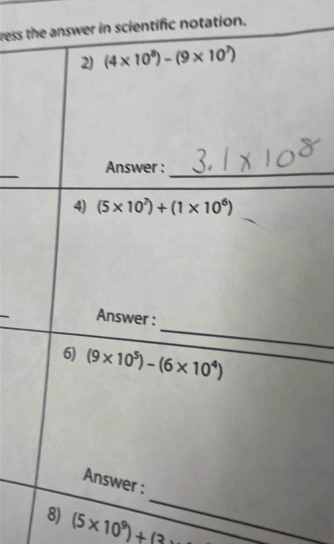 ress  scientific notation.
_
(5* 10^9)+(2