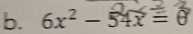 6x^2-54x=8