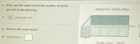 Solved: First, use the scale to find the number of yards par inch in ...