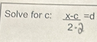 Solve for c : 
^ a