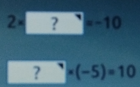 2* ?=-10
?^**(-5)=10