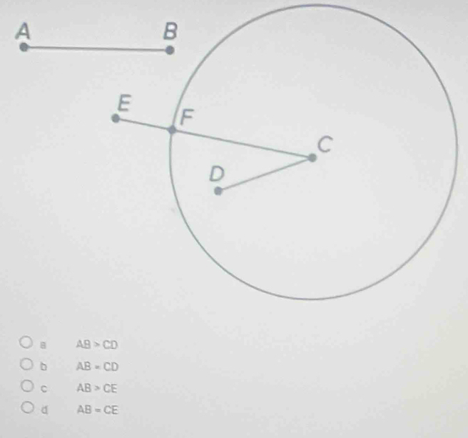 A
AB>CD
b AB=CD
C AB>CE
AB=CE