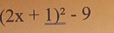 (2x+1)^2-9