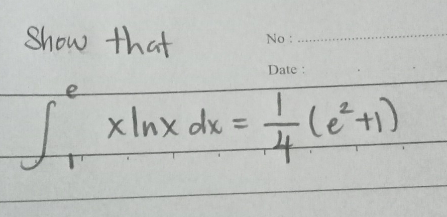 show that 
_
∈t _1^(exln xdx=frac 1)4(e^2+1)