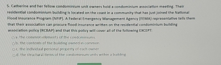 Solved: Catherine and her fellow condominium unit owners hold a ...