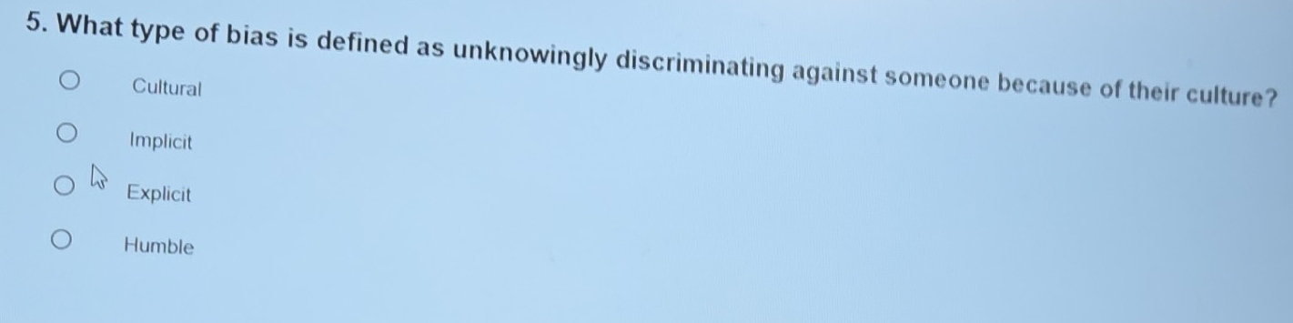 Solved: What type of bias is defined as unknowingly discriminating ...