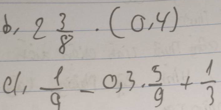 b, 2 3/8 · (0,4)
el,  1/9 -0,3·  5/9 + 1/3 