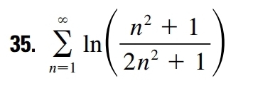 sumlimits _(n=1)^(∈fty)ln ( (n^2+1)/2n^2+1 )