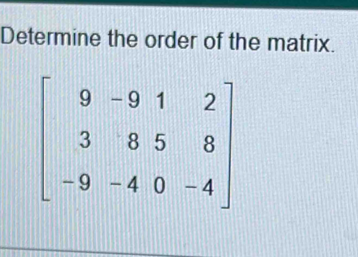 Determine the order of the matrix.