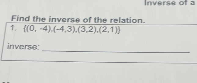 Inverse of a
Find the inverse