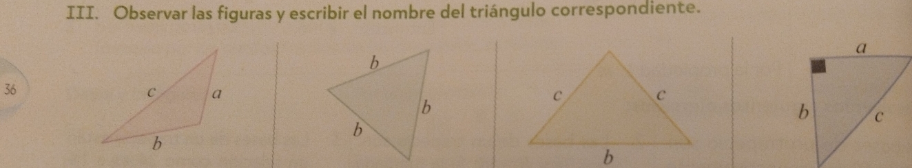 Observar las figuras y escribir el nombre del triángulo correspondiente. 
36