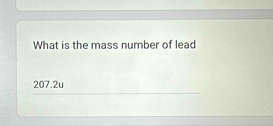 What is the mass number of lead
207.2u