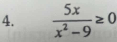  5x/x^2-9 ≥ 0