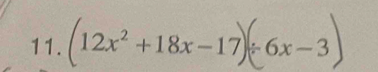 (12x² +18x−17) / 6x-3