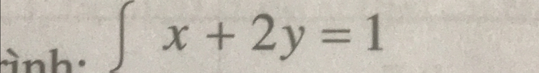 ành:
∈t x+2y=1