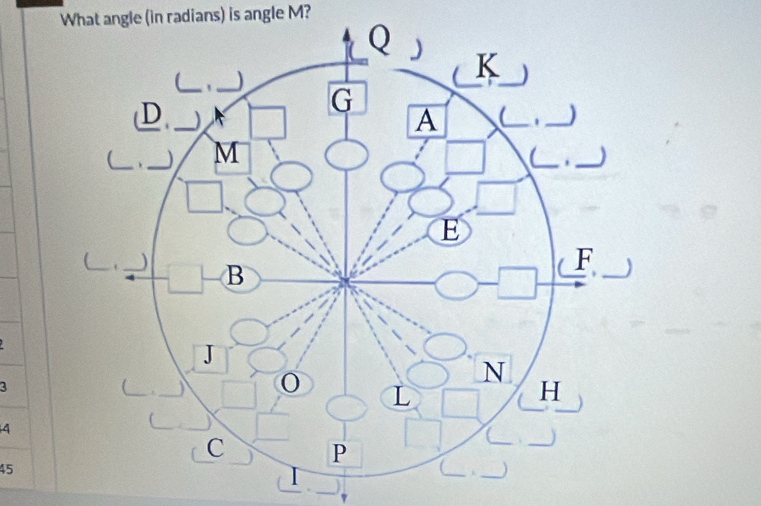 What angle (in radians) is angle M?
3
4
45