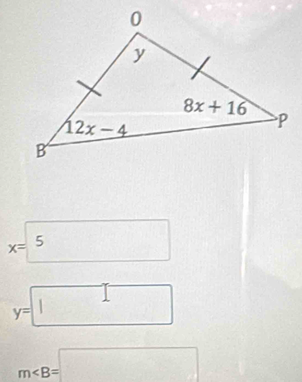 x= 5
y=□
m∠ B=□