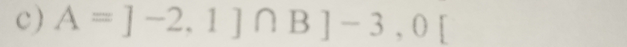 ) A=]-2,1]∩ B]-3,0[