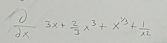  d/dx 3x+ 2/3 x^3+x^(1/3)+ 1/x^2 