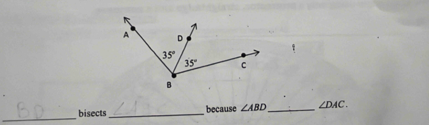 bisects _because ∠ ABD _ ∠ DAC.