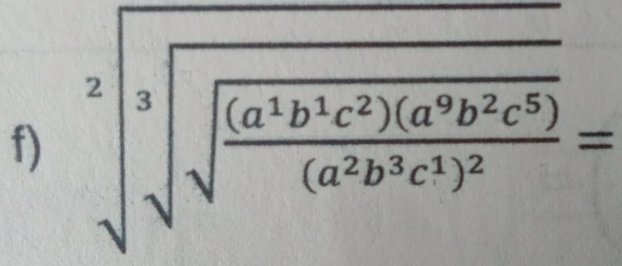 sqrt [2]sqrt[3](sqrt frac (a^2b^3c^2)(a^3b^2c^5))(a^2b^3c^3)^2=