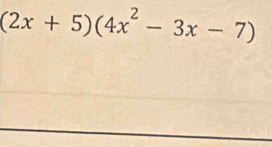 (2x+5)(4x^2-3x-7)