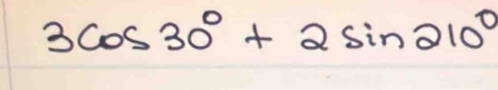 3cos 30°+2sin 210°