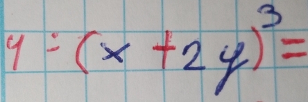 y=(x+2y)^3=