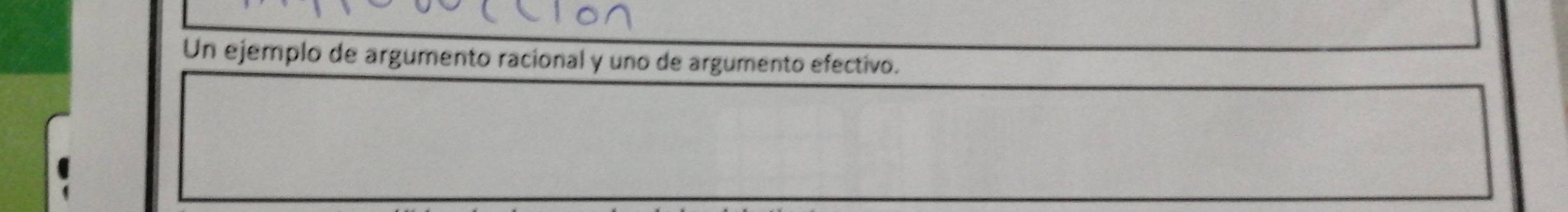 Un ejemplo de argumento racional y uno de argumento efectivo.