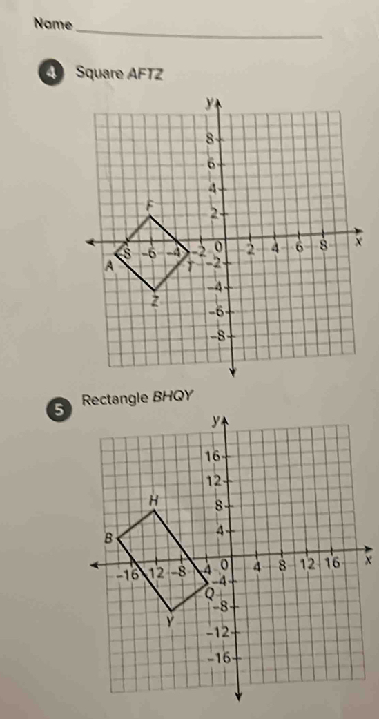 Name 
_ 
Square AFTZ 
Rectangle BHQY