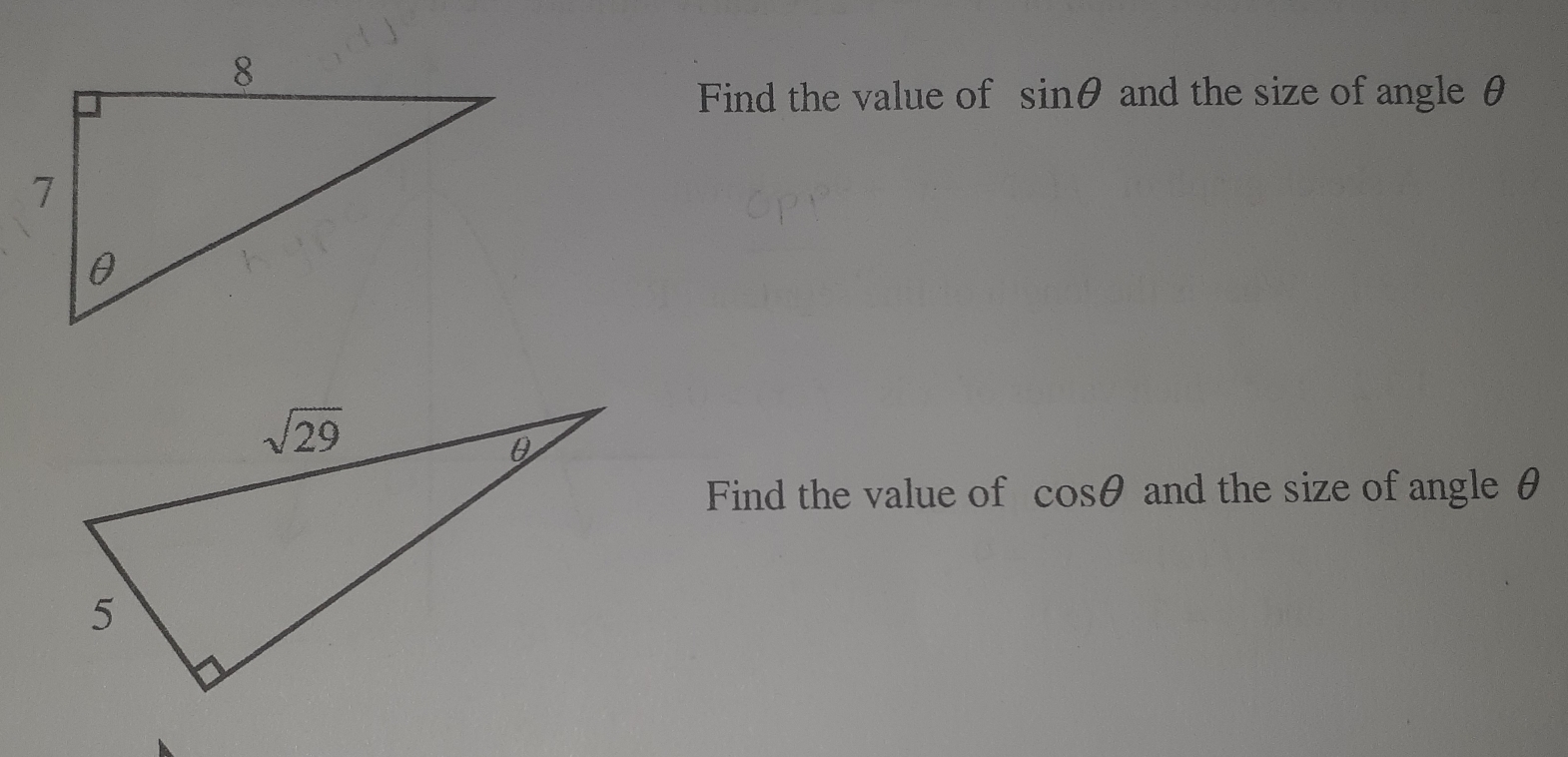 Find the value of sin θ and the size of angle θ
Find the value of cos θ and the size of angle θ