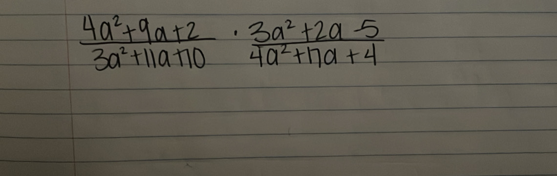  (4a^2+9a+2)/3a^2+11a+70 ·  (3a^2+2a-5)/4a^2+17a+4 