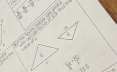 a 
do the figures below are sim 
ind the ascale factor of 6:5. find 
R
23.3 me