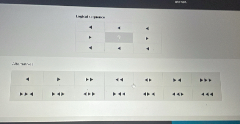 answer 
Logical sequence 
Alternatives